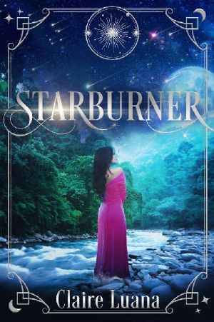 [Moonburner Cycle 03] • Starburner (Moonburner Cycle Book 3)